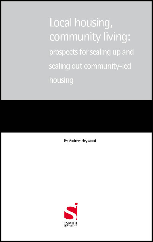 Local housing, community living: prospects for scaling up and scaling out community-led housing